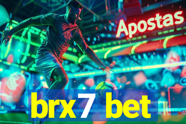 brx7 bet